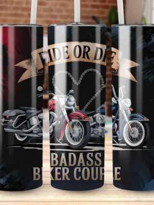 Ride or Die Badass Biker Couple Digital Tumbler 20oz Straight Tapered Commercial Use